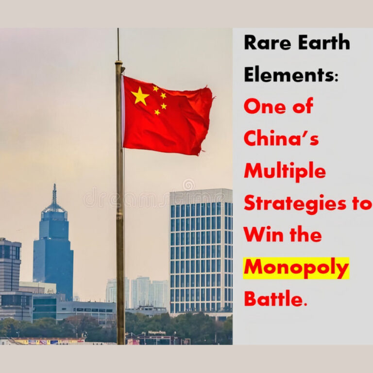 Rare Earth Elements: Insight into China’s Atrocius Strategies